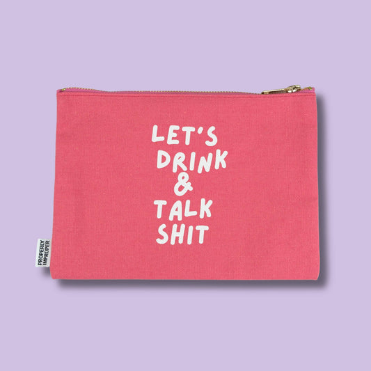 Let's Drink And Talk Canvas Pouch