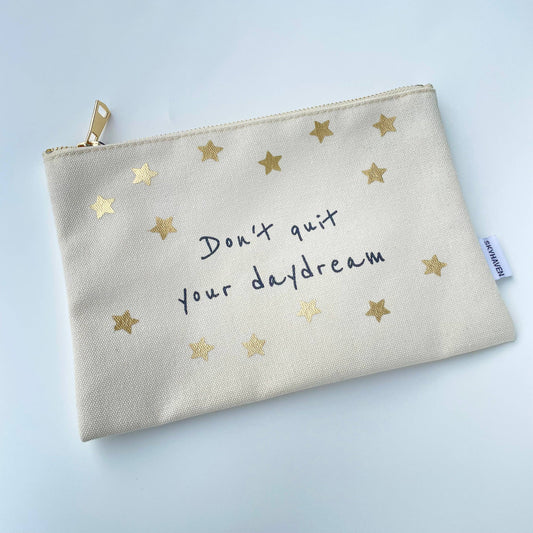 Don't Quit Your Daydream Canvas Pouch